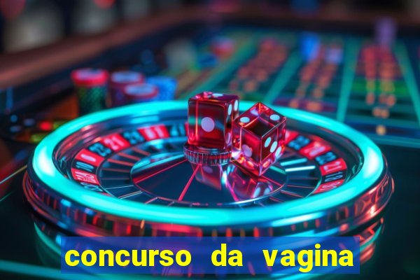 concurso da vagina mais bonita do brasil