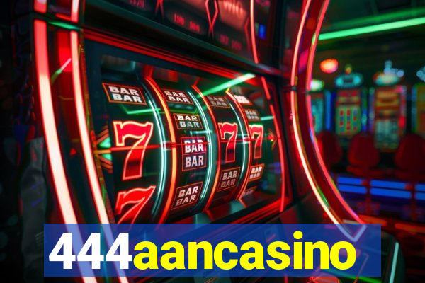 444aancasino