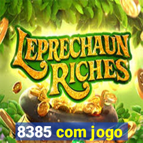 8385 com jogo