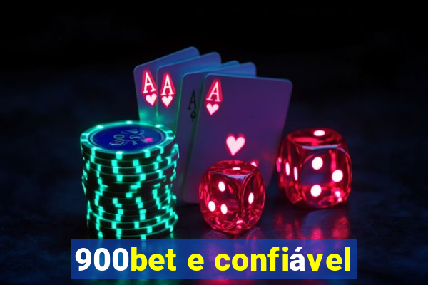 900bet e confiável