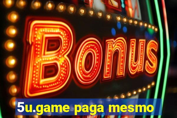 5u.game paga mesmo