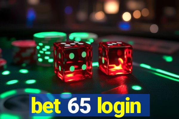 bet 65 login