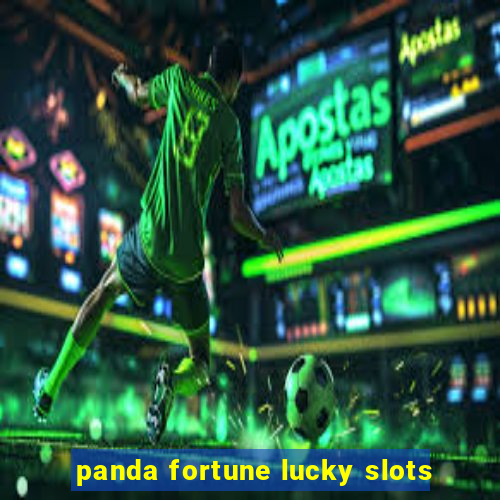 panda fortune lucky slots