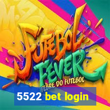 5522 bet login