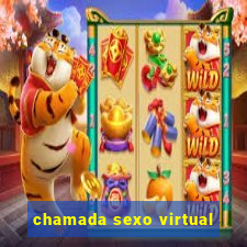 chamada sexo virtual