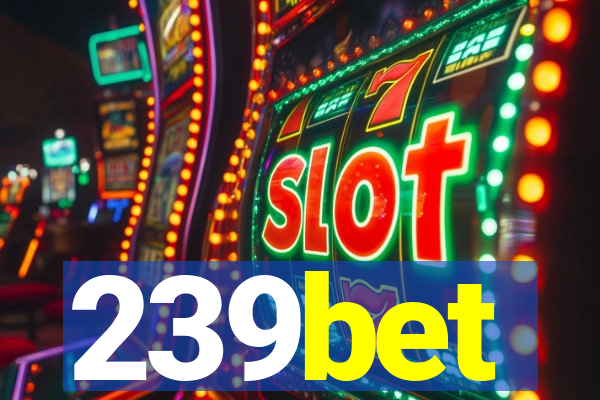 239bet