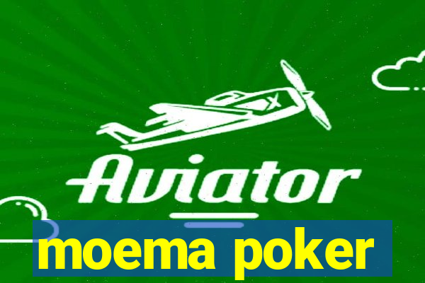 moema poker