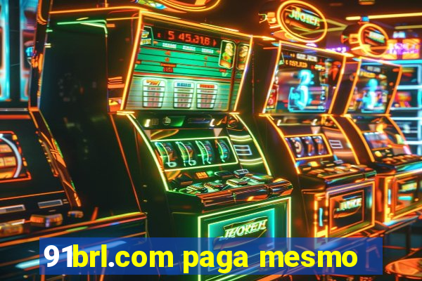 91brl.com paga mesmo