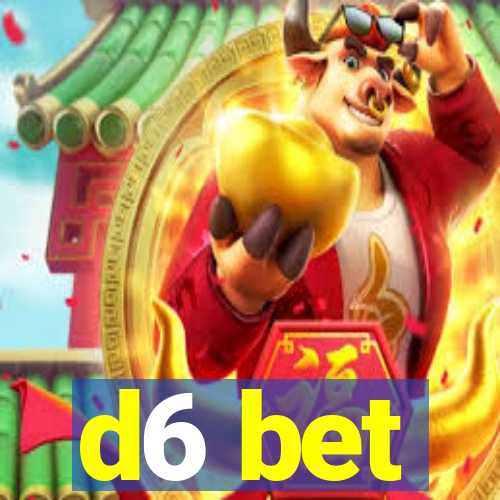 d6 bet