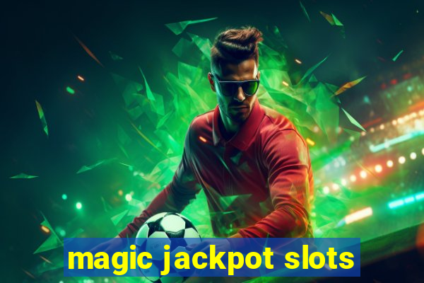 magic jackpot slots