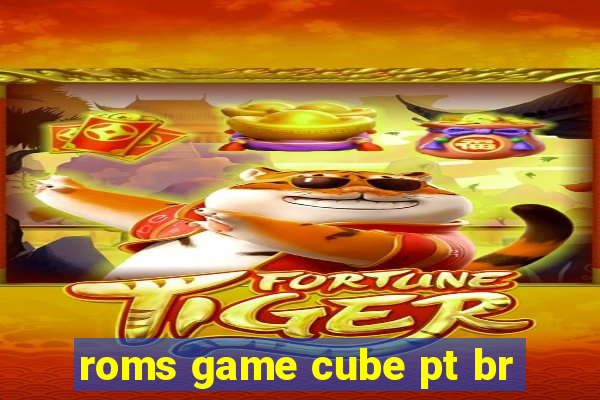 roms game cube pt br