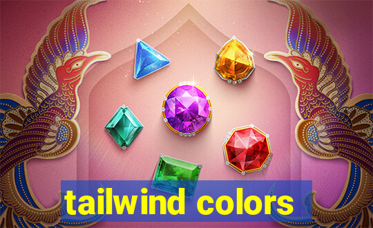 tailwind colors