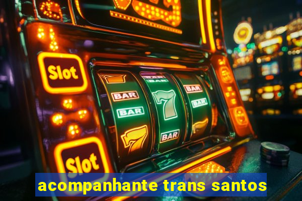 acompanhante trans santos