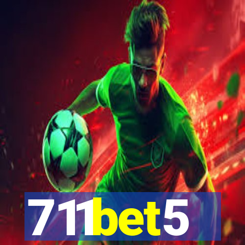 711bet5