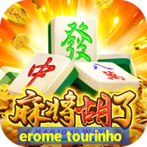 erome tourinho