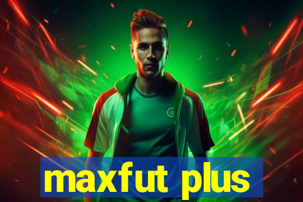 maxfut plus