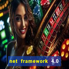 net framework 4.0 v 30319 windows 7 64 bit