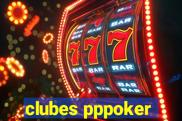 clubes pppoker