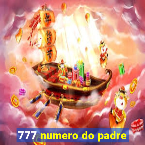 777 numero do padre