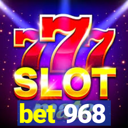 bet 968