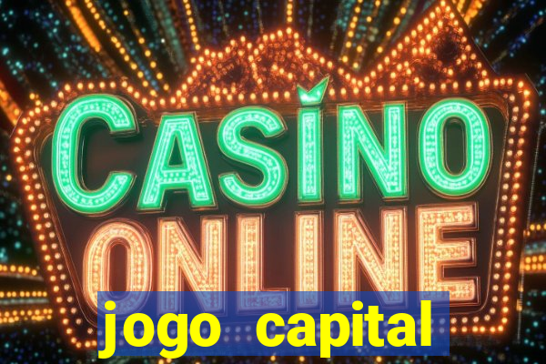 jogo capital download mobile