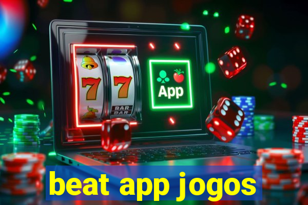 beat app jogos