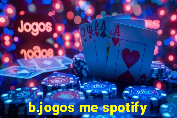 b.jogos me spotify