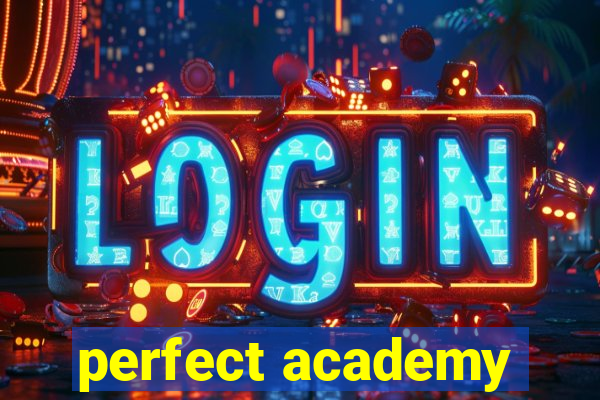 perfect academy