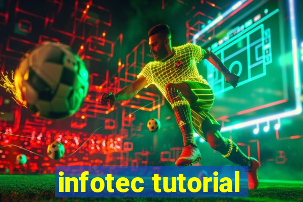 infotec tutorial