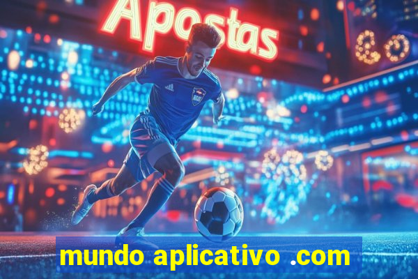 mundo aplicativo .com