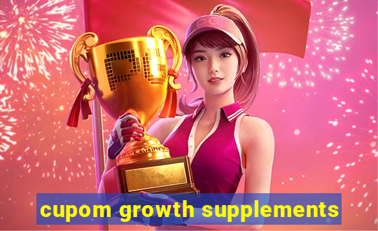 cupom growth supplements