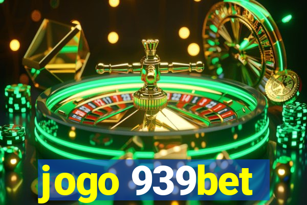 jogo 939bet