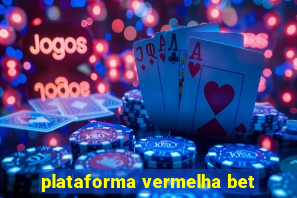 plataforma vermelha bet