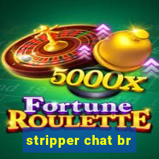 stripper chat br