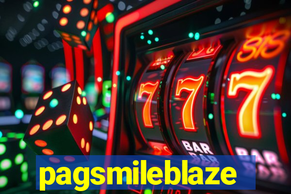 pagsmileblaze