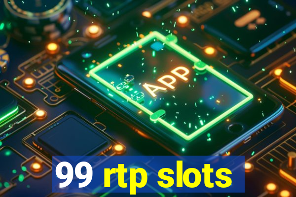 99 rtp slots