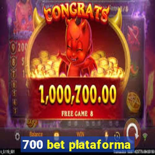 700 bet plataforma