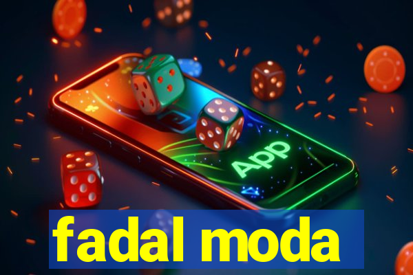 fadal moda