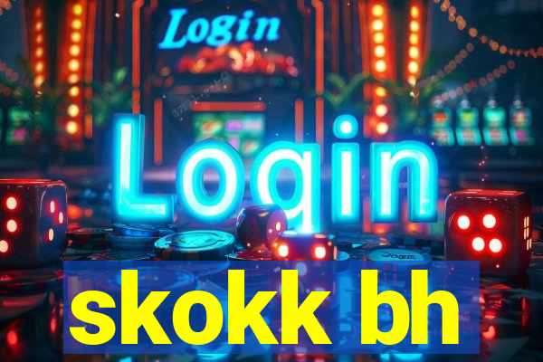 skokk bh