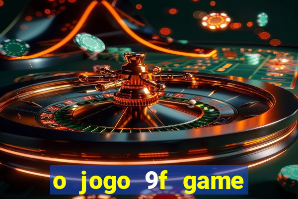 o jogo 9f game paga mesmo