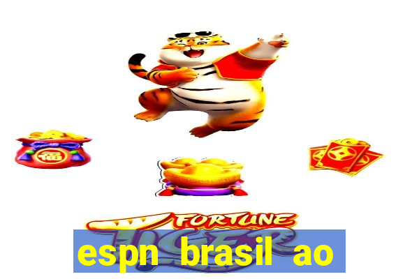 espn brasil ao vivo grátis