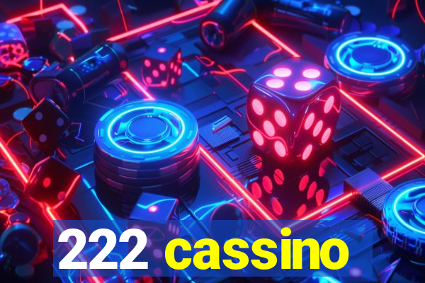 222 cassino