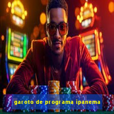 garoto de programa ipanema