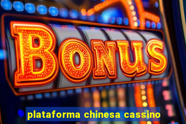 plataforma chinesa cassino