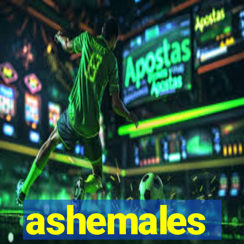 ashemales