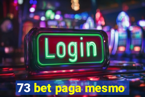 73 bet paga mesmo