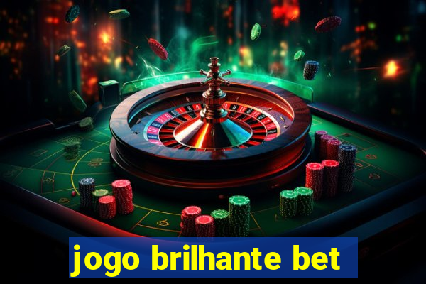 jogo brilhante bet