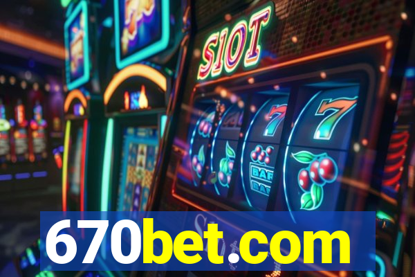 670bet.com