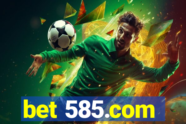 bet 585.com