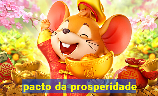 pacto da prosperidade